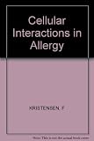 Cellular interactions in allergy : 13th symposium of the Collegium Internationale Allergologicum, Konstanz, July 27-31, 1980