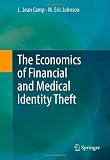The Economics of Financial and Medical Identity Theft