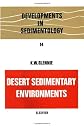 Desert Sedimentary Environments (Developments in Sedimentology)