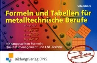 Produkt-Bild: Formeln und Tabellen f&uuml;r metalltechnische Berufe. Mit umgestellten Formeln, Qualit&auml;tsmanagement und CNC-Technik (Formelsammlung) (Lernmaterialien)