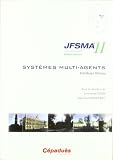 JFSMA'11 - Dix-neuvi�mes journ�es francophones sur les syst�mes multi-agents - Valenciennes 17-19 octobre 2011