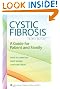 Cystic Fibrosis: A Guide for Patient and Family