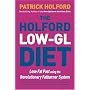 The Holford Low GL Diet: Lose Weight and Feel Great in 30 Days