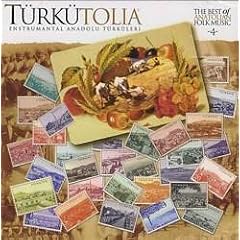T�rk�tolia 4 : The Best Of Anatolian Folk Music