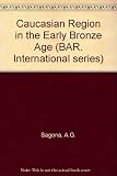 The Caucasian region in the Early Bronze Age