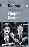 Chaplin - Keaton - Verlierer und Gewinner der Moderne (Film-Konzepte 2) - 