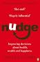 Nudge: Improving Decisions About Health, Wealth and Happiness