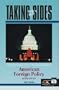 Clashing Views on Controversial Issues in American Foreign Policy (Taking Sides)