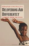 Delivering aid differently : lessons from the field