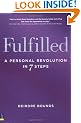 Fulfilled: A Personal Revolution in Seven Steps