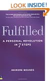 Fulfilled: A Personal Revolution in Seven Steps