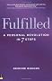 Fulfilled: A Personal Revolution in Seven Steps