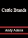 Cattle Brands  - Andy Adams