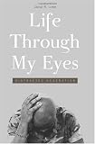 Life Through My Eyes: Distracted Generation