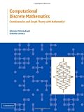 Computational Discrete Mathematics: Combinatorics and Graph Theory with Mathematica 