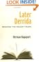 Later Derrida: Reading the Recent Work