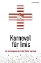 Karneval f�r Imis: Ein Survivalguide durch den K�lner Karneval
