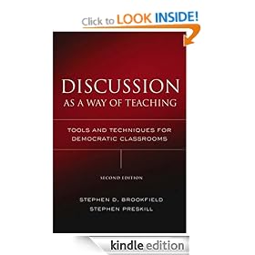 Discussion as a Way of Teaching: Tools and Techniques for Democratic Classrooms (Jossey Bass Higher and Adult Education)
