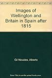 Images of Wellington and Britain in Spain after 1815