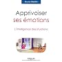 Apprivoiser ses �motions - L'intelligence des situ&hellip de Daniel Ravon