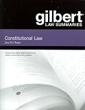 Gilbert Law Summaries on Constitutional Law