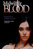 Midwinterblood by Sedgwick, Marcus (2013) Hardcover