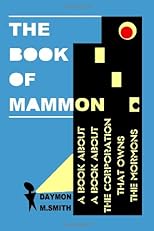 The Book of Mammon: A Book About A Book About The Corporation That Owns The Mormons