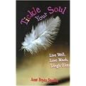Tickle Your Soul (Live Well, Love Much, Laugh Often) (Paperback)