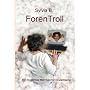 ForenTroll: Ein modernes M�rchen f�r Erwachsene von Sylvia B.