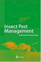 Insect Pest Management: Field and Protected Crops