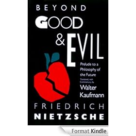 Beyond Good & Evil: Prelude to a Philosophy of the Future