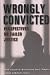 Wrongly Convicted: Perspectives on Failed Justice (Critical Issues in Crime and Society)