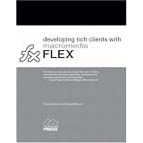 Developing Rich Clients with Macromedia Flex ~ Steve Webster