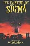 The Haunting of Sigma: A Dogman Legend
