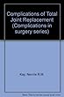 Complications of Total Joint Replacement