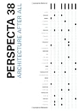 Perspecta 38 "Architecture After All": The Yale Architectural Journal