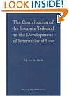 Contribution of the Rwanda Tribunal to the Development of International Law (Developments in International Law, V. 53)