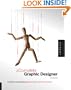 The Complete Graphic Designer: A Guide to Understanding Graphics and Visual Communication