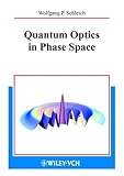 Quantum optics in phase space