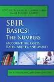 SBIR Basics: The Numbers (Accounting, Costs, Rates, Audits, and More)