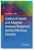 Control of Innate and Adaptive Immune Responses during Infectious Diseases
