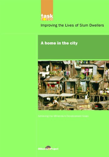 UN Millennium Development Library: A Home in The City: Volume 12 (UN Millennium Project)