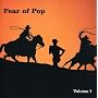 Fear of Pop, Vol. 1