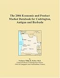 The 2006 Economic and Product Market Databook for Codrington, Antigua and Barbuda