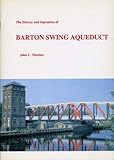 The history and operation of Barton swing aqueduct