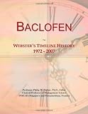 Baclofen: Webster`s Timeline History, 1972 - 2007