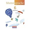 Muttersprache - �stliche Bundesl�nder und Berlin - Neue Ausgabe: 6. Schuljahr - Arbeitsheft
