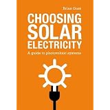 Choosing Solar Electricity: A Guide to Photovoltaic Systems