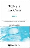 Tolley's Tax Cases (A Comprehensive Digest of Reported tax decicions Relevent to Current Legislation from 1875 to January...