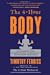 The 4-Hour Body: An Uncommon Guide to Rapid Fat-Loss, Incredible Sex, and Becoming Superhuman